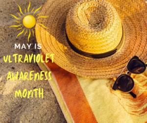 May is Ultraviolet Awareness Month