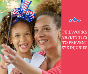 Fireworks Safety Tips to Prevent Eye Injuries