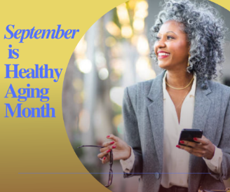 September is Healthy Aging Month