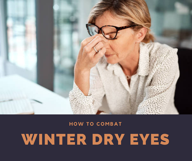 How to Combat Winter Dry Eyes