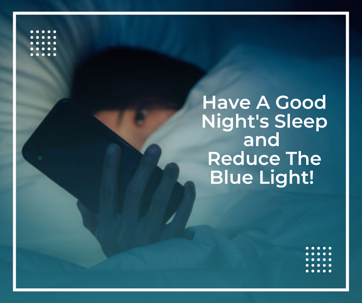 Have a good night's sleep and reduce blue light