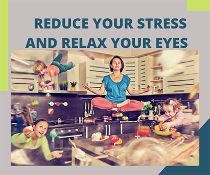 Reduce your stress and relax your eyes